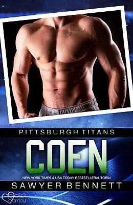 E-Book (epub) Coen (Pittsburgh Titans Team Teil 4) von Sawyer Bennett
