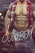 E-Book (epub) Cowboy: Immer nur du (Außergewöhnliche Helden Teil 5) von Hayley Faiman