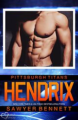 E-Book (epub) Hendrix (Pittsburgh Titans Team Teil 7) von Sawyer Bennett