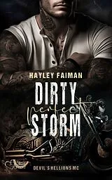E-Book (epub) Devil's Hellions MC Teil 1: Dirty Perfect Storm von Hayley Faiman