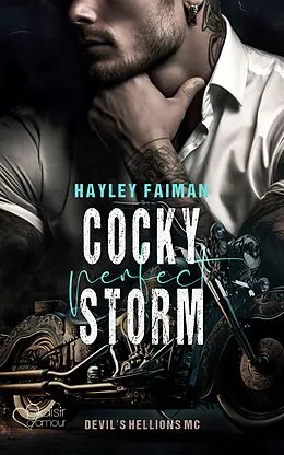E-Book (epub) Devil's Hellions MC Teil 2: Cocky Perfect Storm von Hayley Faiman