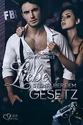 E-Book (epub) Liebe steht über dem Gesetz von Sandy Alvarez, Crystal Daniels, Paula Baker