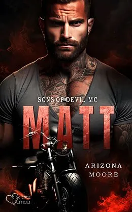 E-Book (epub) Matt (Sons of Devil MC Teil 1) von Arizona Moore