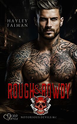 E-Book (epub) Notorious Devils MC Teil 1: Rough &amp; Rowdy von Hayley Faiman