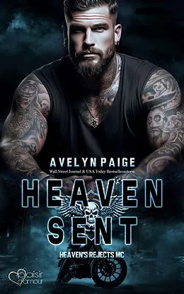 E-Book (epub) Heaven's Rejects MC Teil 1: Heaven Sent von Avelyn Paige