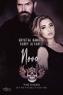 E-Book (epub) Kings of Retribution MC: Nova (Louisiana Chapter) von Crystal Daniels, Sandy Alvarez