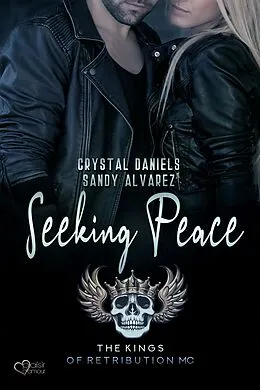 E-Book (epub) Kings of Retribution MC: Seeking Peace von Crystal Daniels, Sandy Alvarez