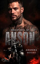 E-Book (epub) Anson (Sons of Devil MC Teil 4) von Arizona Moore