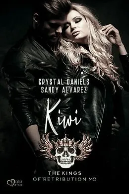 E-Book (epub) Kings of Retribution MC: Kiwi (Louisiana Chapter) von Sandy Alvarez, Crystal Daniels