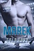 E-Book (epub) Marek (Carolina Cold Fury-Team Teil 11) von Sawyer Bennett