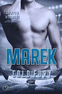 E-Book (epub) Marek (Carolina Cold Fury-Team Teil 11) von Sawyer Bennett