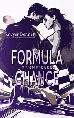 E-Book (epub) Formula Chance (Rennfieber Teil 2) von Sawyer Bennett