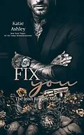 E-Book (epub) The Irish Rogues Mafia Family Teil 3: Fix You von Katie Ashley