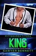 E-Book (epub) King (Pittsburgh Titans Team Teil 14) von Sawyer Bennett