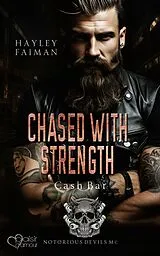E-Book (epub) Notorious Devils MC Teil 9: Chased with Strength (Cash Bar) von Hayley Faiman