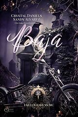 E-Book (epub) Fallen Ravens MC: Baja von Crystal Daniels, Sandy Alvarez