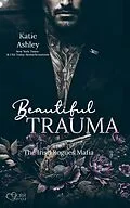 E-Book (epub) The Irish Rogues Mafia Family Teil 5: Beautiful Trauma von Katie Ashley