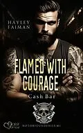 E-Book (epub) Notorious Devils MC Teil 10: Flamed with Courage (Cash Bar) von Hayley Faiman