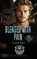 E-Book (epub) Notorious Devils MC Teil 11: Blended with Pain (Cash Bar) von Hayley Faiman