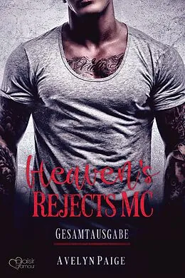 E-Book (epub) Heaven's Rejects MC (Gesamtausgabe) von Avelyn Paige