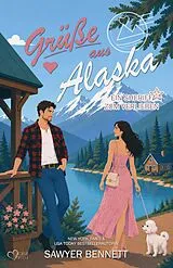 E-Book (epub) Grüße aus Alaska: Ein Sheriff zum Verlieben von Sawyer Bennett