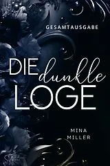 E-Book (epub) Die dunkle Loge (Gesamtausgabe) von Mina Miller