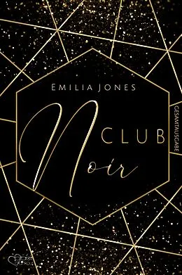 E-Book (epub) Club Noir (Gesamtausgabe) von Emilia Jones