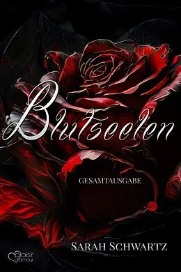 E-Book (epub) Blutseelen (Dark Romantasy-Gesamtausgabe) von Sarah Schwartz