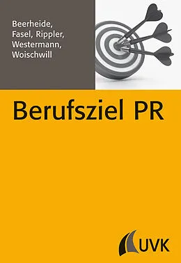 E-Book (epub) Berufsziel PR von Rebecca Beerheide, Stefan Rippler, Steffen Westermann