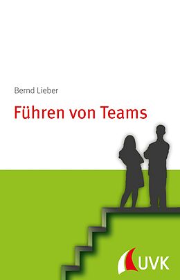 E-Book (epub) Führen von Teams von Bernd Lieber