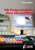 E-Book (epub) Die Postproduktion eines Fernsehfilms von Arne Möller
