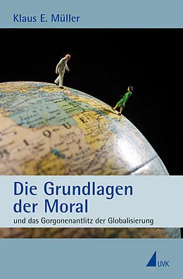 E-Book (pdf) Die Grundlagen der Moral von Klaus E. Müller