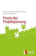 E-Book (pdf) Praxis der Projektplanung von Steffen Scheurer, Sabine Hesselmann, Franz Xaver Bea