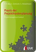 E-Book (pdf) Praxis der Projektkostenplanung von Steffen Scheurer, Sabine Hesselmann, Franz Xaver Bea