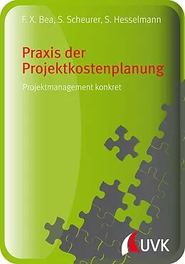 E-Book (pdf) Praxis der Projektkostenplanung von Steffen Scheurer, Sabine Hesselmann, Franz Xaver Bea