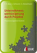 E-Book (pdf) Unternehmenswertsteigerung durch Projekte von Steffen Scheurer, Sabine Hesselmann, Franz Xaver Bea