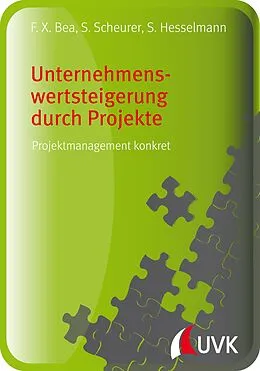 E-Book (pdf) Unternehmenswertsteigerung durch Projekte von Steffen Scheurer, Sabine Hesselmann, Franz Xaver Bea