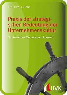 E-Book (pdf) Praxis der strategischen Bedeutung der Unternehmenskultur von Franz Xaver Bea, Jürgen Haas