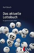 E-Book (epub) Das aktuelle Lottobuch von Karl Bosch