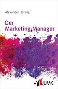 E-Book (epub) Der Marketing-Manager von Alexander Hennig