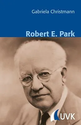 E-Book (epub) Robert E. Park von Gabriela Christmann