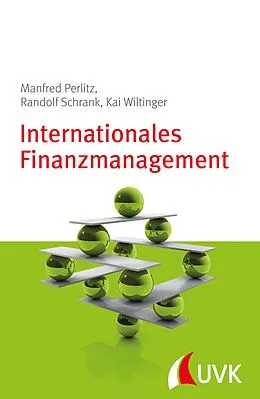 E-Book (epub) Internationales Finanzmanagement von Randolf Schrank, Kai Wiltinger, Manfred Perlitz