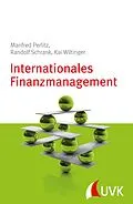 E-Book (pdf) Internationales Finanzmanagement von Randolf Schrank, Kai Wiltinger, Manfred Perlitz