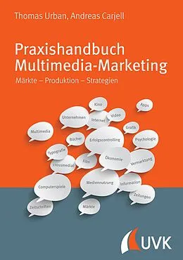 E-Book (pdf) Praxishandbuch Multimedia Marketing von Thomas Urban, Andreas Carjell
