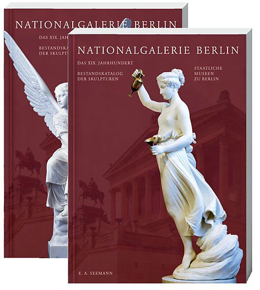 Nationalgalerie Berlin. Das 19. Jahrhundert. Bestandskatalog der Skulpturen