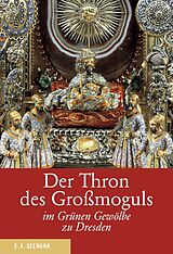 Paperback Der Thron des Großmoguls im Grünen Gewölbe zu Dresden. Deutsche Ausgabe von Dirk Syndram