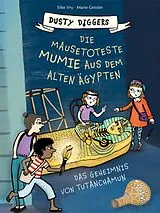 Fester Einband Die mausetoteste Mumie aus dem Alten Ägypten von Silke Vry