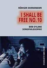 Kartonierter Einband I Shall Be Free No. 10 von Rüdiger Dannemann