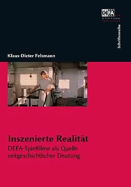 E-Book (pdf) Inszenierte Realität von Klaus-Dieter Felsmann