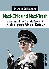 Kartonierter Einband Nazi-Chic und Nazi-Trash von Marcus Stiglegger